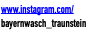 www.instagram.com/ bayernwasch_traunstein